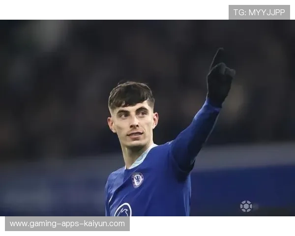 切尔西哈弗茨远射破网,蓝军反超比分再掀激情风暴 切尔西哈弗茨远射破网,蓝军反超比分再掀激情风暴