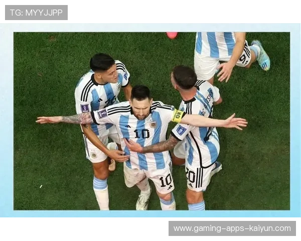 梅西引领阿根廷冲刺世界杯，备战全力以赴